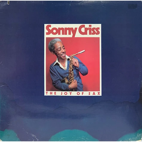 Sonny Criss - The Joy Of Sax