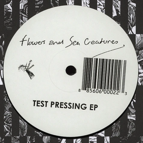 Flowers and Sea Creatures - Test Pressing EP