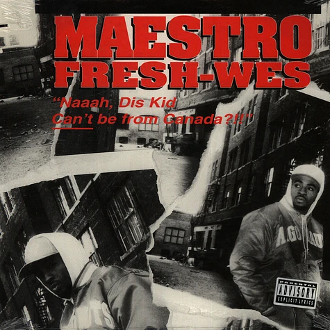 Maestro Fresh-Wes - "Naaah, Dis Kid Can't Be From Canada?!!"