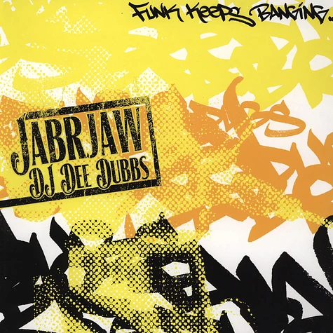Jabrjaw & DJ Dee Dubbs - Funk Keeps Banging