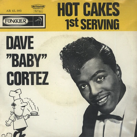 Dave Baby Cortez - Hot Cakes - 1st Serving