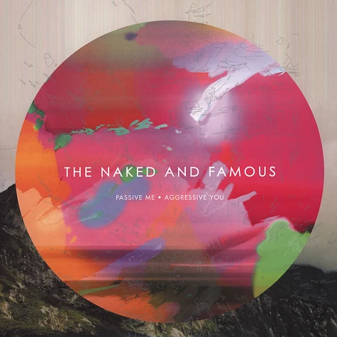 Naked & Famous, The - Passive Me, Aggressive You