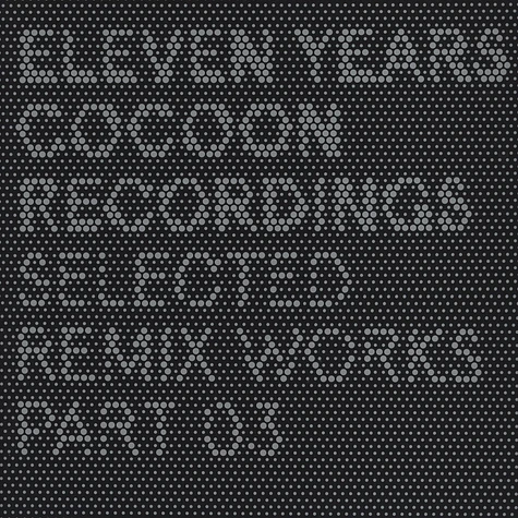 11 Years Cocoon - Anniversary Remixes Part 3