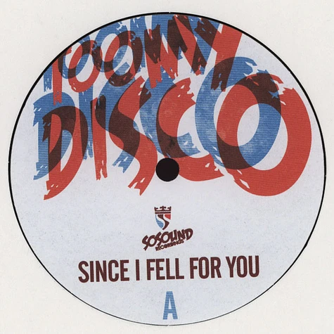 Toomy Disco - Since I Fell For You
