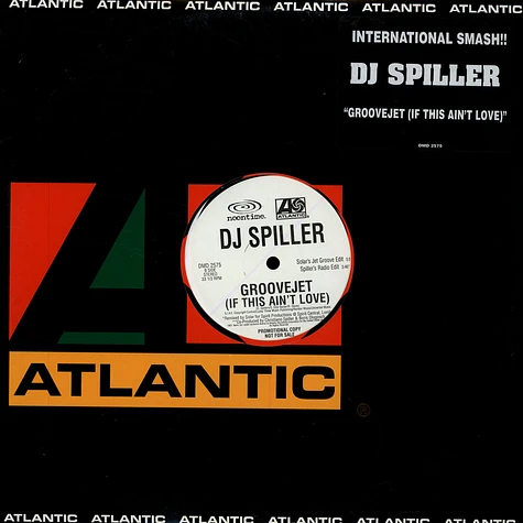 Spiller - Groovejet (If This Ain't Love)