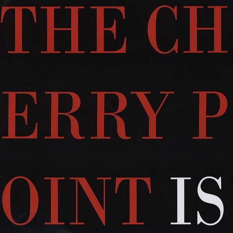 Cherry Point / Is - Is / Cherry Point