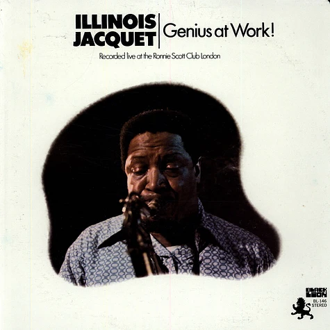 Illinois Jacquet - Genius At Work!