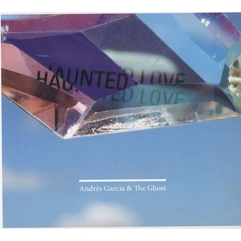 Andres Garcia & The Ghost - Haunted Love