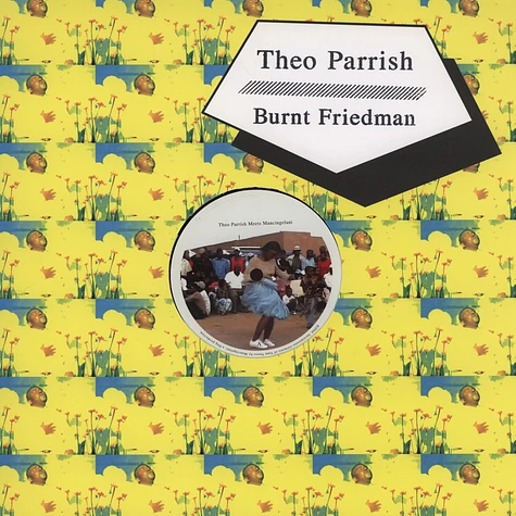 Theo Parrish / Burnt Friedman - Theo Parrish Meets Mancingelani / Burnt Friedman Meets Zinja Hlungwani