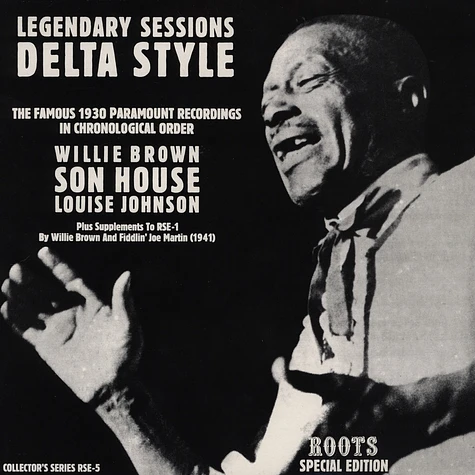 Son House, Willie Brown & Louise Johnson - Legendary Sessions Delta Style
