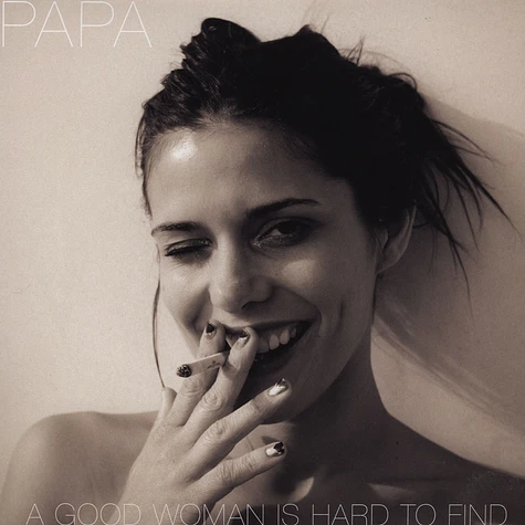 Papa - A Good Woman Is Hard To Find