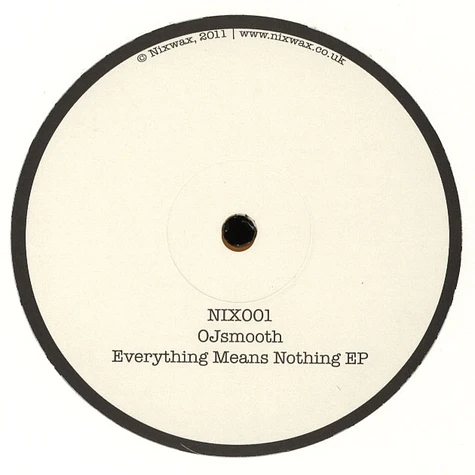 OJ Smooth - Everything Means Nothing EP