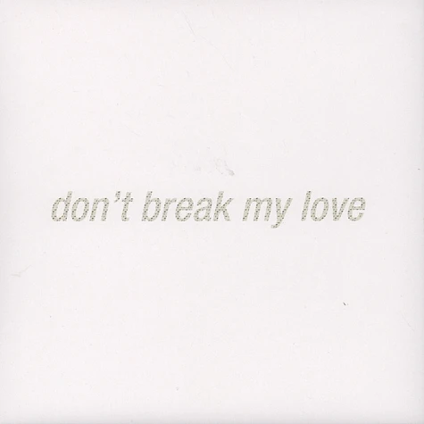 Nicolas Jaar - Don't Break My Love EP