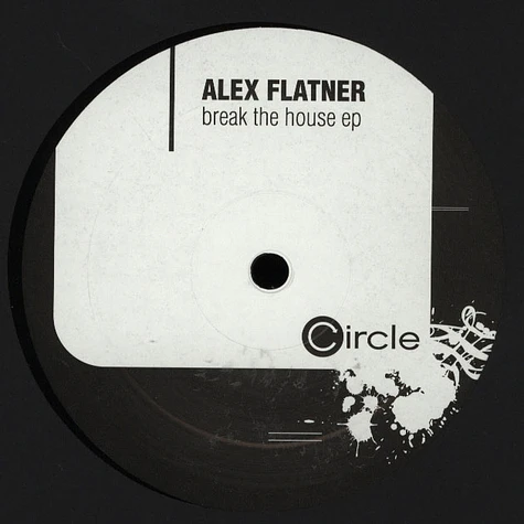 Alex Flatner - Break The House