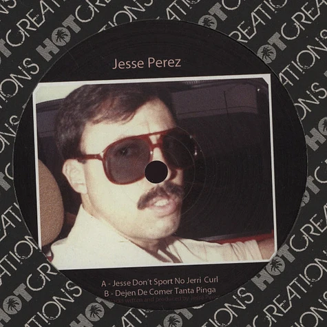 Jesse Perez - Jesse Don't Sport No Jerri Curl