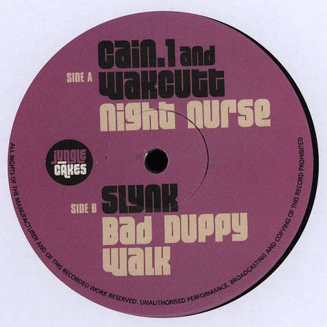 Cain.1 & Wakcutt / Slynx - Night Nurse / Bad Duppy Walk