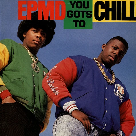 EPMD - You Gots To Chill