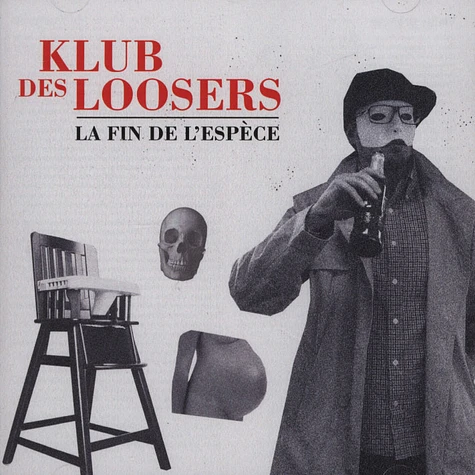 Klub Des Loosers - La Fin De L'Espece