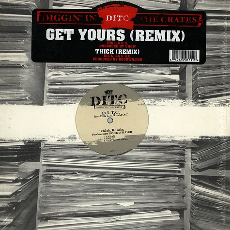 D.I.T.C. - Get Yours (Remix) / Thick (Remix)