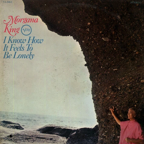 Morgana King - I Know How It Feels To Be Lonely