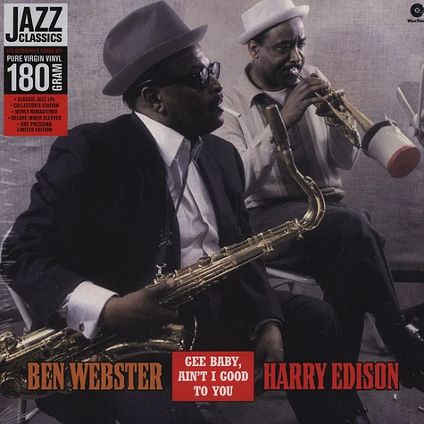 Ben Webster & Harry Edison - Gee Baby Ain't I Good To You