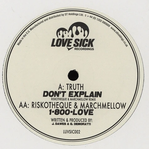 Truth / Riskotheque & Marchmellow - Dont Explain Riskotheque & Marchmellow Remix / 1-800-LOVE