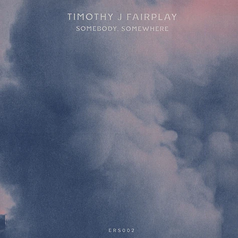 Timothy J Fairplay - Somebody Somewhere