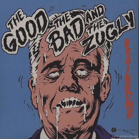 Good, The Bad & The Zugly, The - Brainbomb