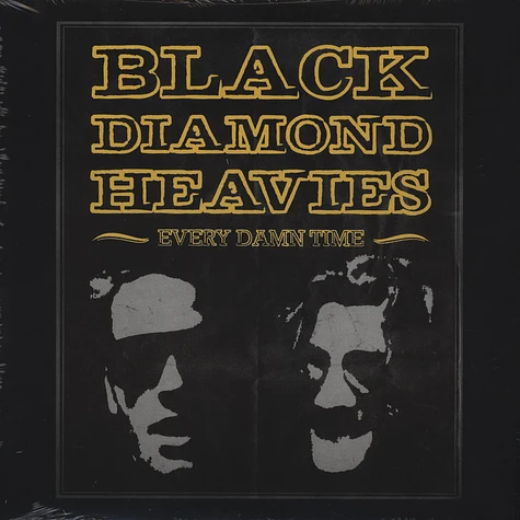 Black Diamond Heavies - Every Damn Time