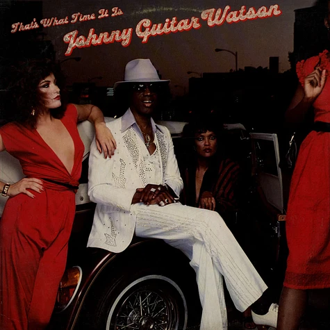 Johnny Guitar Watson - That's What Time It Is