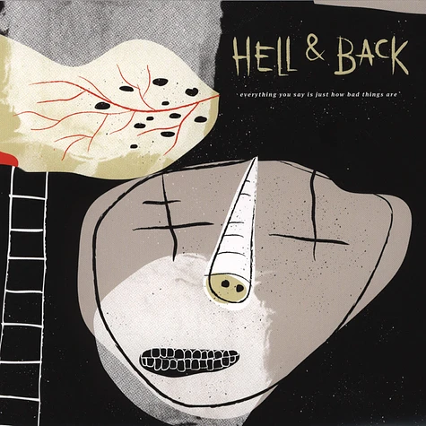 Hell & Back - Everything You Say Is Just How Bad Things Are