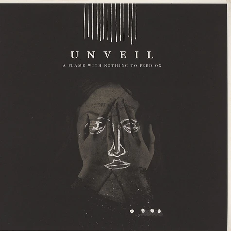 Unveil - A Flame With Nothing To Feed On