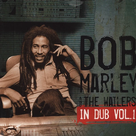 Bob Marley & The Wailers - In Dub Volume 1