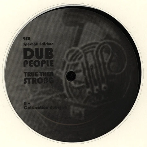Dub People - True Then Strong EP