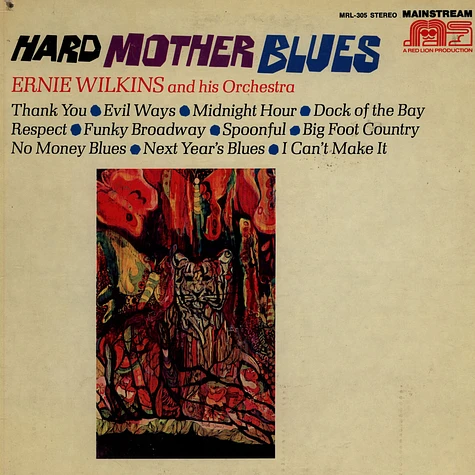 The Ernie Wilkins Orchestra - Hard Mother Blues