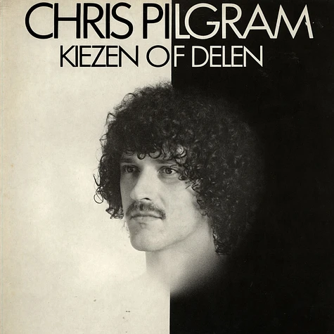 Chris Pilgram - Kiezen Of Delen