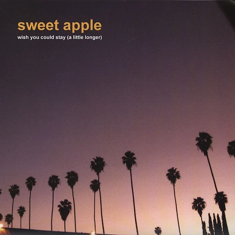 Sweet Apple - Wish You Could Stay A Little Longer