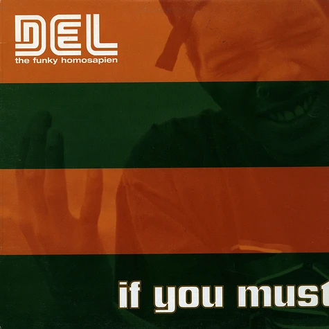 Del The Funky Homosapien - If You Must
