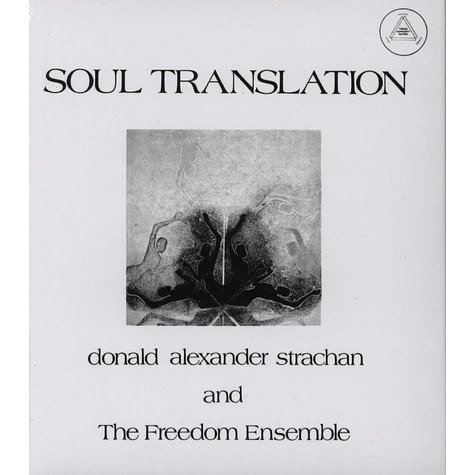 Donald Alexander Strachan & The Freedom Ensemble - Soul Translation: A Spiritual Suite