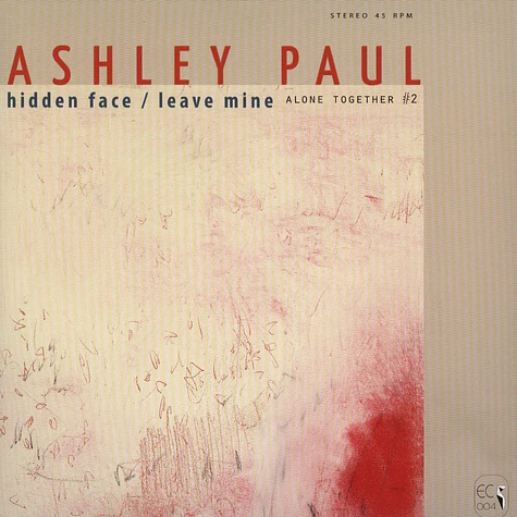 Ashley Paul - Hidden Face / Leave Mine