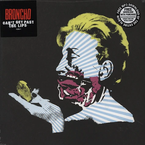 Broncho - Can't Get Past The Lips