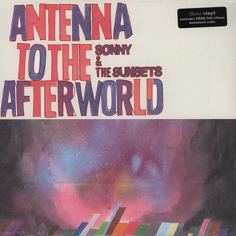 Sonny & The Sunsets - Antenna To The Afterworld