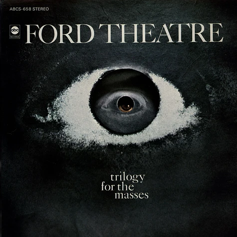Ford Theatre - Trilogy For The Masses