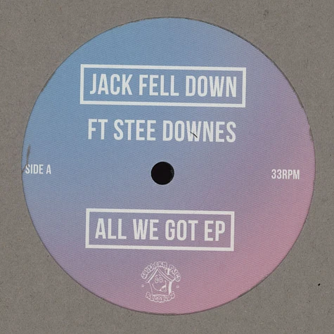 Jack Fell Down - All We Got EP