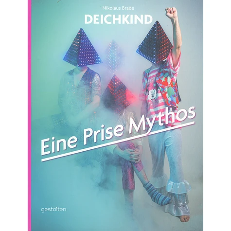 Nikolaus Brade - Deichkind: Eine Prise Mythos