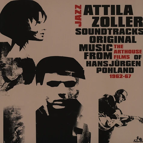 Attila Zoller - Jazz Soundtracks: Original Music From The Arthouse Films Of Hans Jürgen Pohland 1962-67