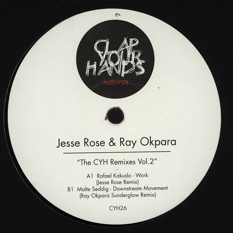Jesse Rose & Ray Okpara - The Cyh Remixes Volume 2