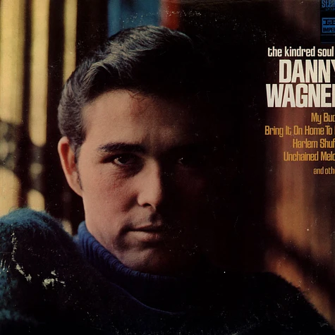 Danny Wagner & The Kindred Soul - The Kindred Soul Of Danny Wagner
