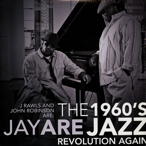 J. Rawls And John Robinson Are Jay Are - The 1960's Jazz Revolution Again