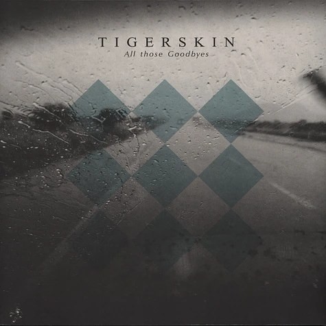 Tigerskin - All Those Goodbyes